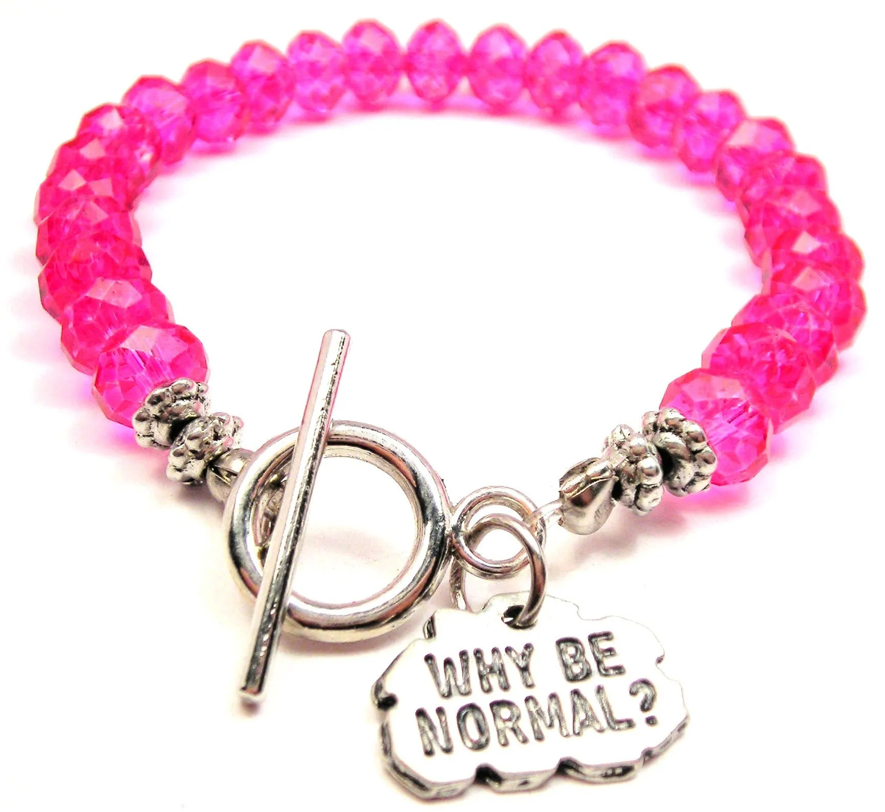 Why Be Normal? Crystal Beaded Toggle Style Bracelet